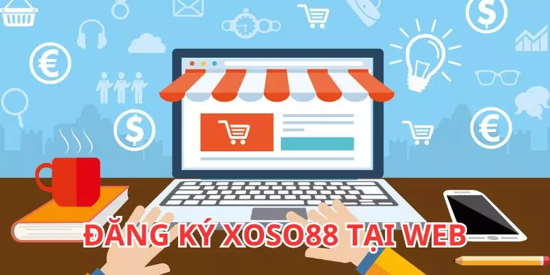 Đăng ký Xoso88 tại trang web