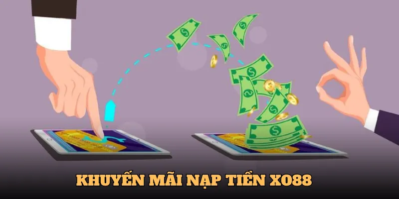 Khuyến mãi nạp tiền XO88