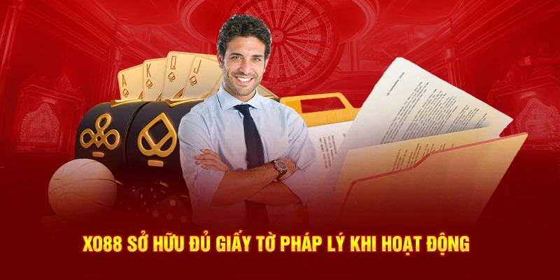 Xo88 sở hữu đủ giấy tờ pháp lý khi hoạt động